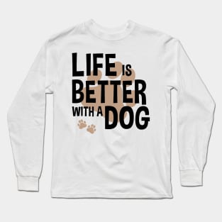 Life Is Better With A Dog Lover Funny Quote Pet Long Sleeve T-Shirt